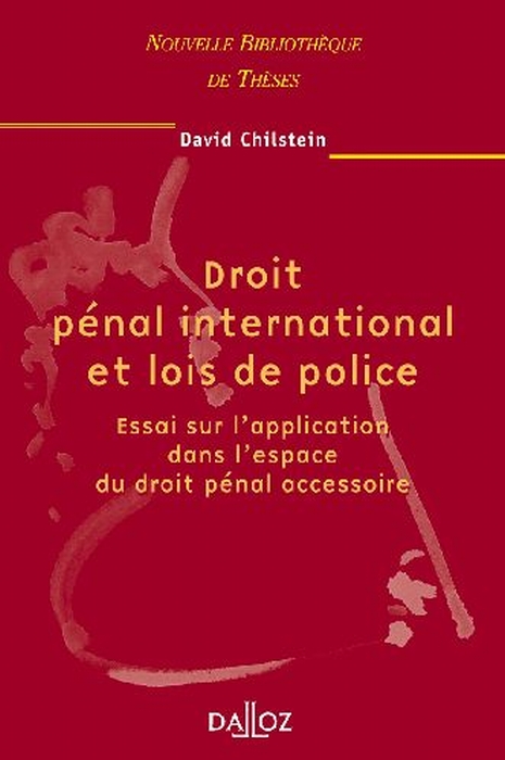 Droit pénal international et lois de police. Essai sur l'application dans l'espace du droit pénal ac