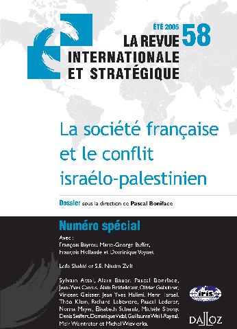 La revue internationale et stratégique N° 58, été 2005 : La société française et le conflit israélo-