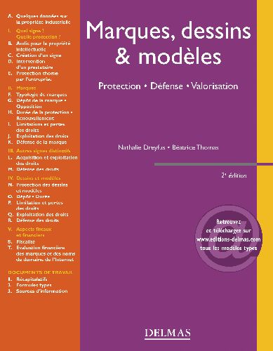 Marque, dessins & modèles. Protection, Défense, Valorisation, 2e édition