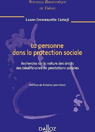 La personne dans la protection sociale. Recherche sur la nature des droits des bénéficiaires de pres