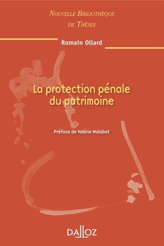 La protection pénale du patrimoine. Edition 2010
