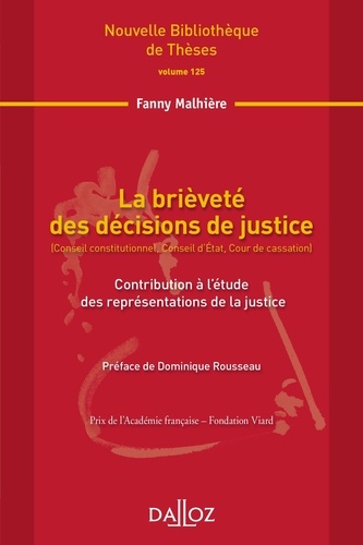 La brièveté des décisions de justice (Conseil constitutionnel, Conseil d'Etat, Cour de cassation). C