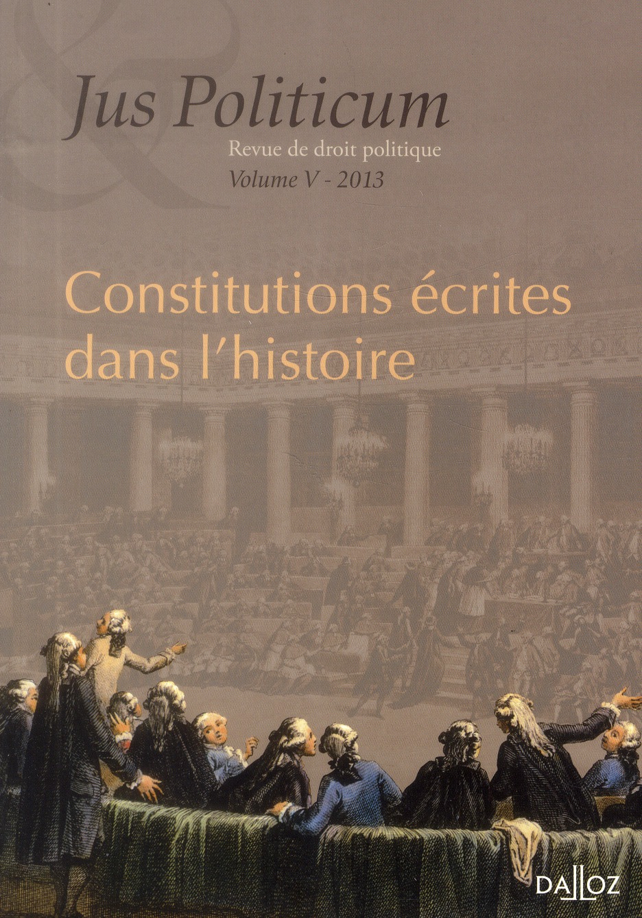 Jus Politicum N° 5, 2013 : Constitutions écrites dans l'histoire