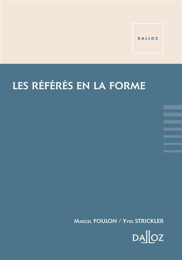 Les référés en la forme. Edition 2013