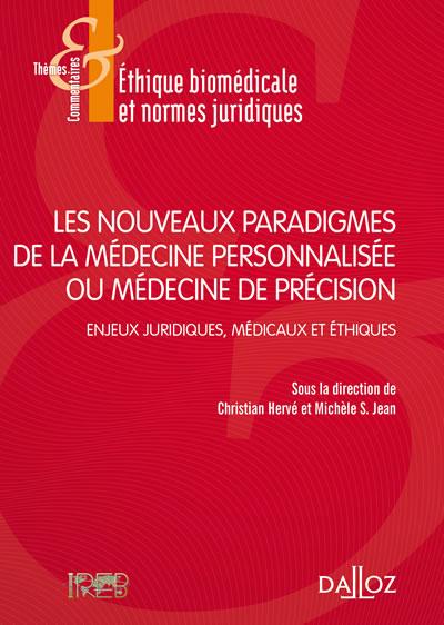 Les nouveaux paradigmes de la médecine personnalisée ou médecine de précision. Enjeux juridiques, mé