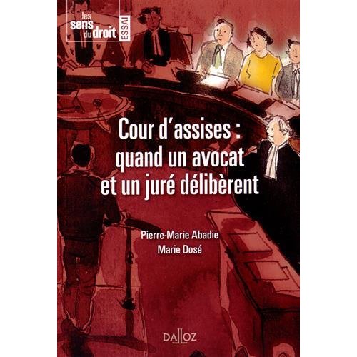 Cour d'assises : quand un avocat et un juré délibèrent