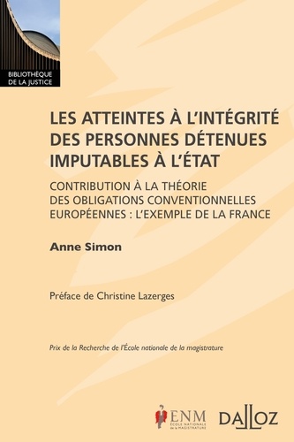 Les atteintes à l'intégrité des personnes détenues imputables à l'Etat. Contribution à la théorie de
