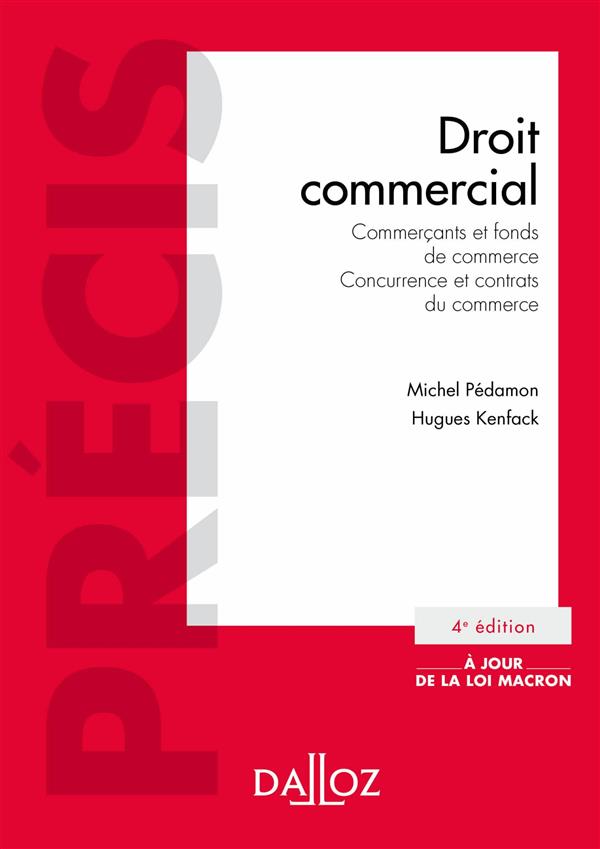Droit commercial. Commerçants et fonds de commerce, Concurrence et contrats du commerce, Edition 201