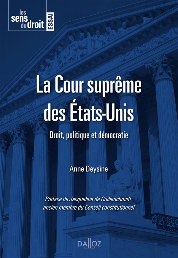 La Cour suprême des Etats-Unis. Droit, politique et démocratie