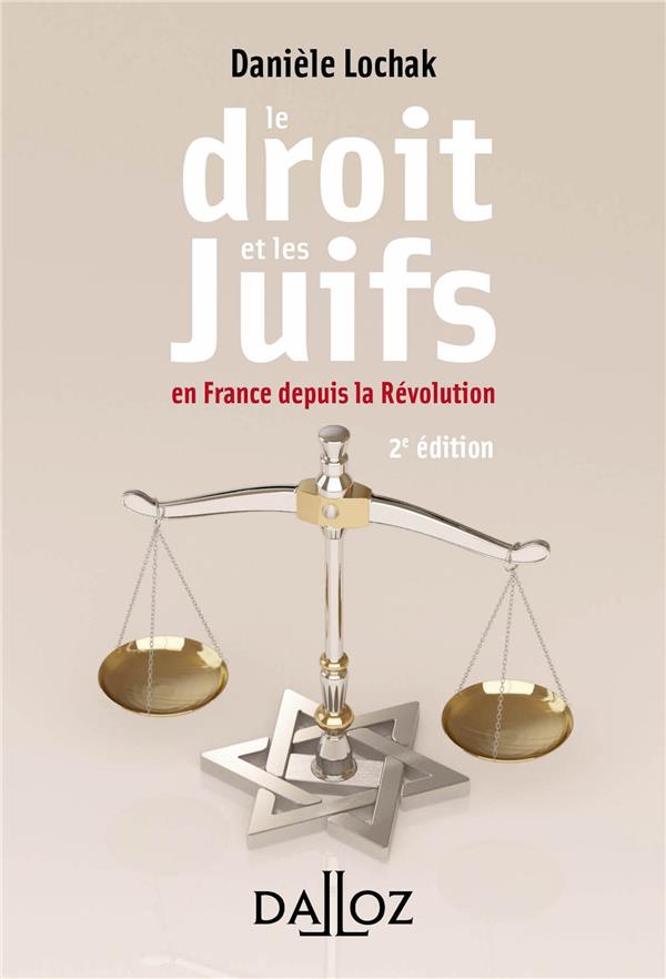 Le droit et les Juifs. En France depuis la Révolution, 2e édition
