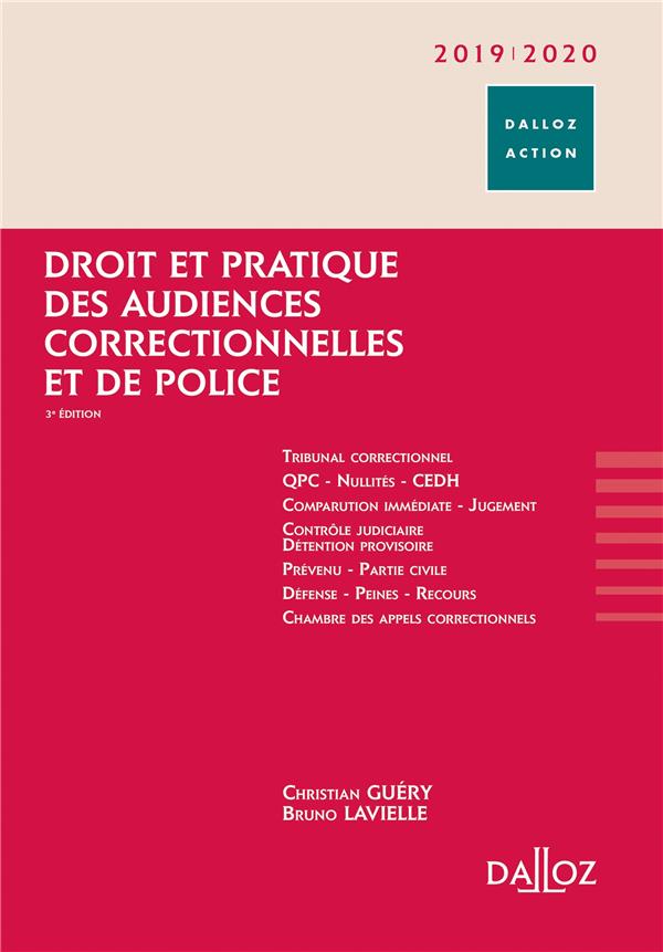 Droit et pratique des audiences correctionnelles et de police. Edition 2019-2020