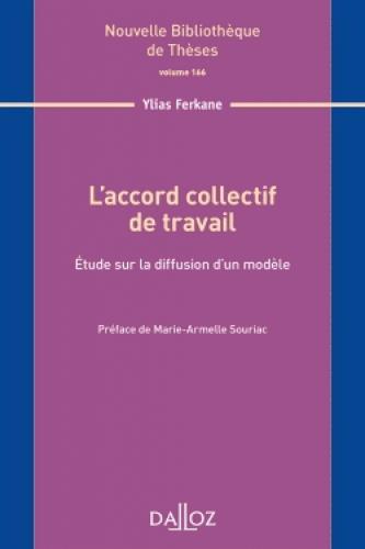 L'accord collectif de travail. Etude sur la diffusion d'un modèle