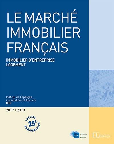 Le marché immobilier français. Edition 2017-2018