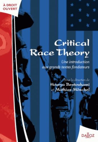 Critical race theory. Une introduction aux grands textes fondateurs
