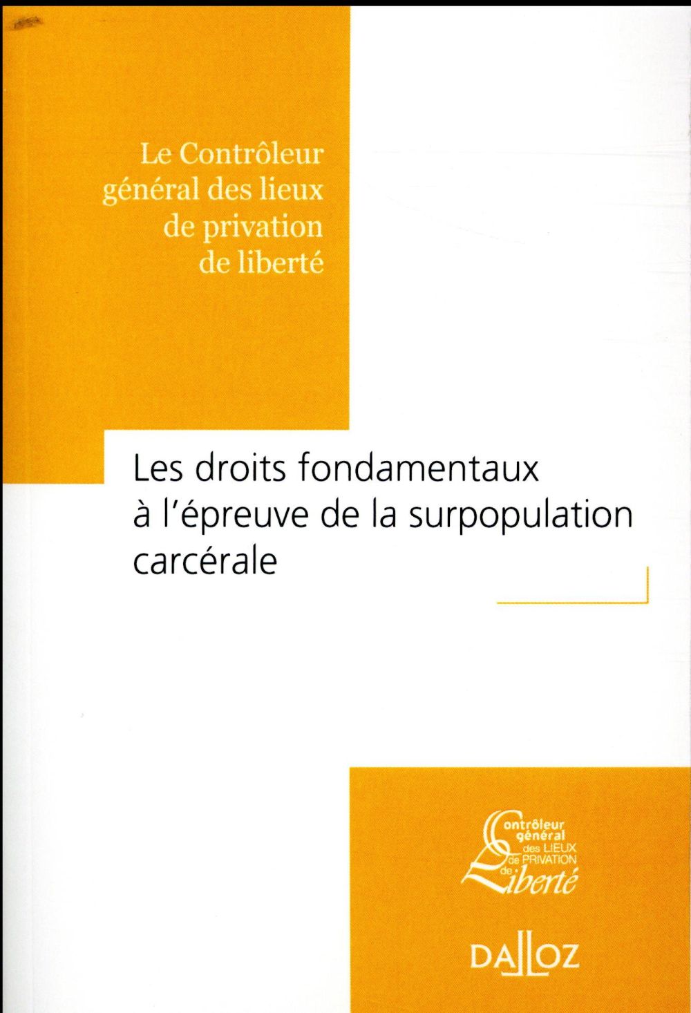 Les droits fondamentaux à l'épreuve de la surpopulation carcérale. Approche concrète sur la base de