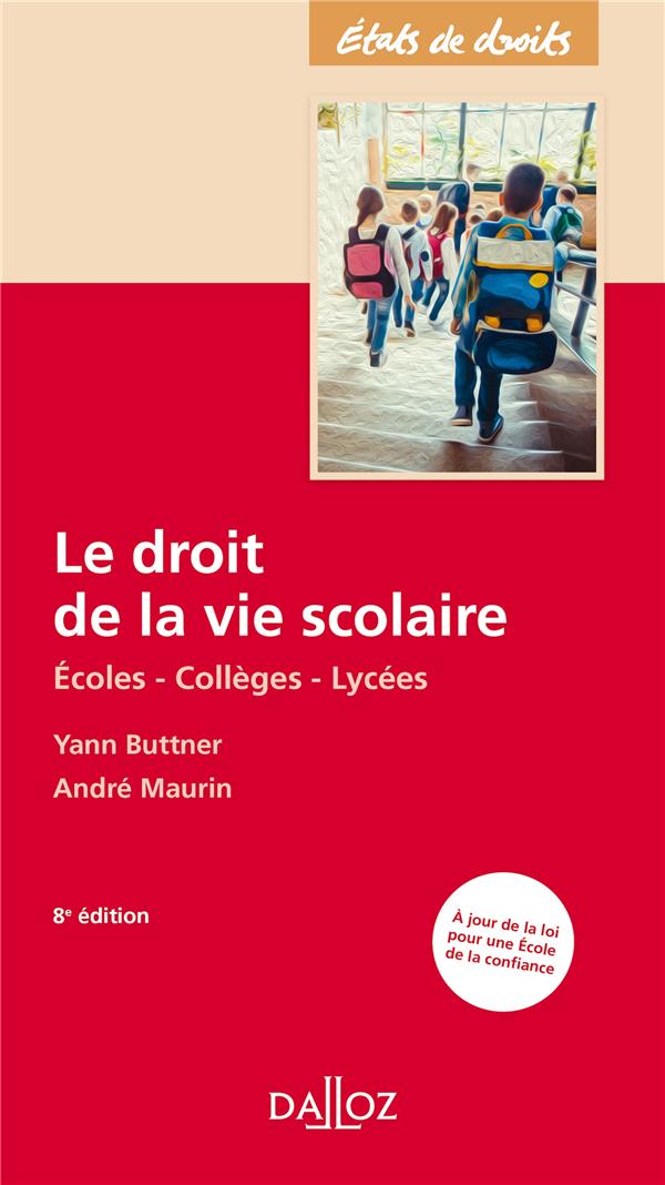 Le droit de la vie scolaire. Ecoles, collèges, lycées, 8e édition