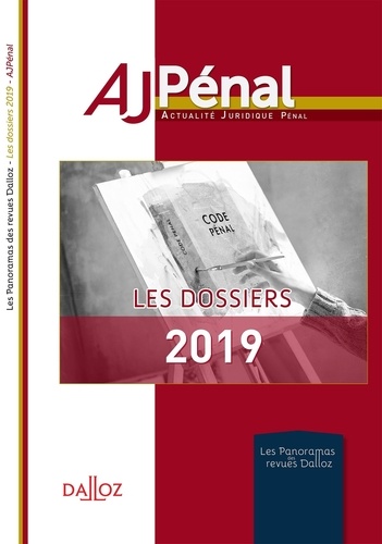 Les dossiers 2019 de l'AJ Pénal