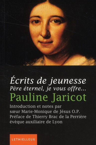 Ecrits de jeunesse. Père éternel, je vous offre...
