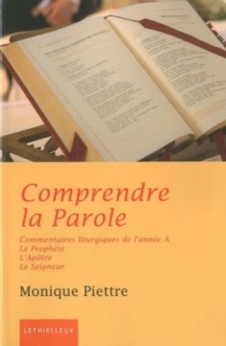 Comprendre la Parole. Année A - Le Prophète, l'Apôtre, le Seigneur