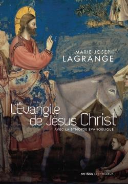 L'Evangile de Jésus Christ avec la synopse évangélique