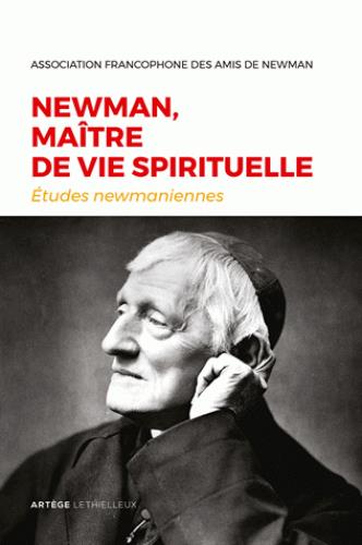 Etudes newmaniennes N° 33/2017 : Newman, maître de vie spirituelle
