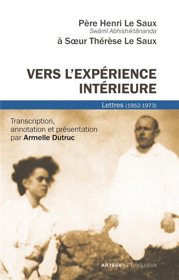 Vers l'expérience intérieure. Lettres (1952-1973)