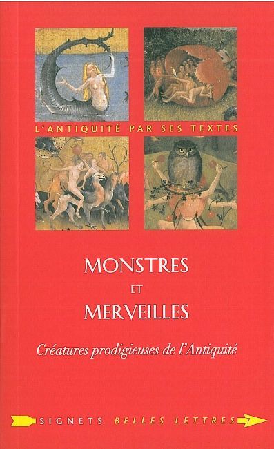 Monstres et merveilles. Créatures prodigieuses de l'Antiquité