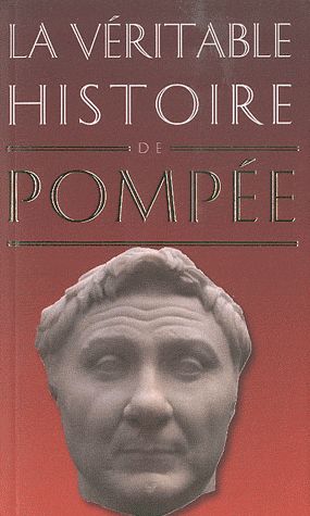La véritable histoire de Pompée