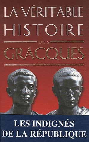 La véritable histoire des gracques