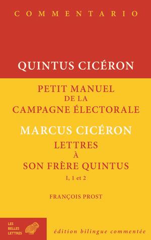Petit manuel de la campagne électorale ; Lettres à son frère Quintus I, 1 et 2. Edition bilingue fra