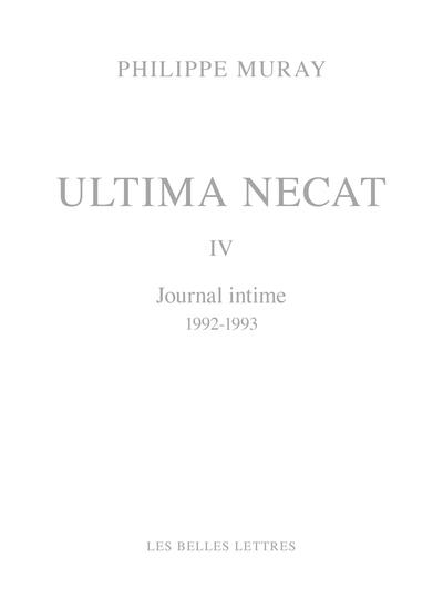 Ultima Necat Tome 4 : Journal intime 1992-1993