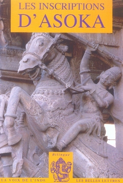 Les inscriptions d'Asoka. Edition bilingue