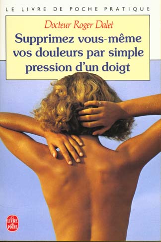 Supprimez vous-même vos douleurs par simple pression d'un doigt