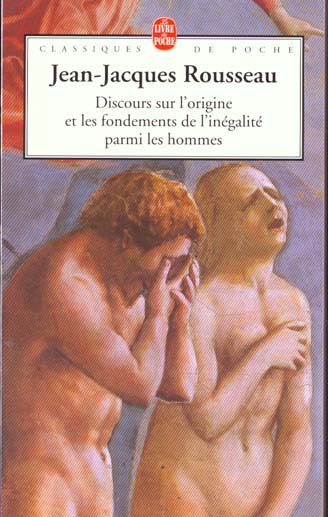 Discours sur l'origine et les fondements de l'inégalité parmi les hommes précédé de Discours sur les