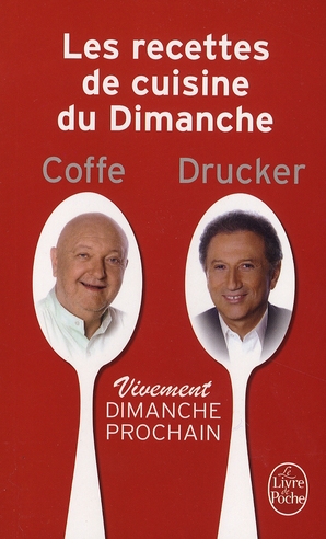 Les recettes de cuisine du Dimanche. Vivement dimanche prochain