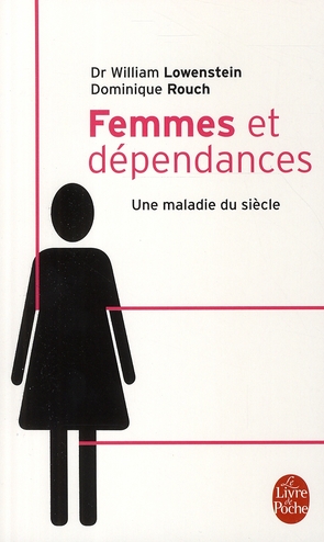 Femmes et dépendances. Une maladie du siècle