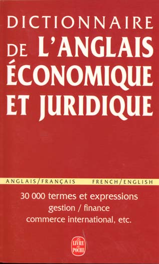 Dictionnaire de l'anglais économique et juridique. Et du commerce international