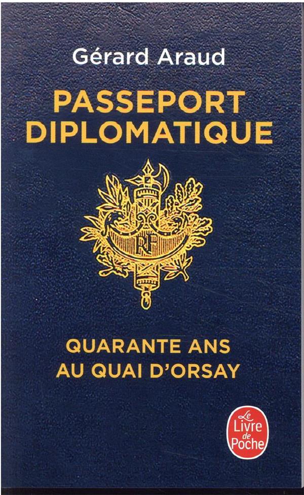 Passeport diplomatique. Quarante ans au Quai d'Orsay