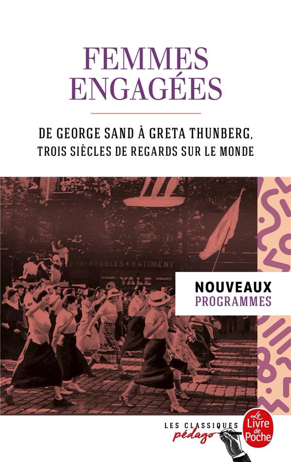 Femmes engagées. De George Sand à Greta Thunberg, trois siècles de regards sur le monde
