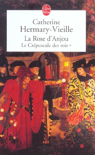 Le Crépuscule des rois Tome 1 : La Rose d'Anjou
