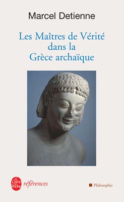 Les maîtres de vérité dans la Grèce archaïque