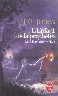 Le Livre des Mots Tome 1 : L'Enfant de la prophétie