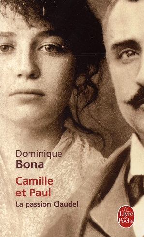 Camille et Paul. La passion Claudel