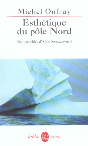 Esthétique du pôle Nord. Stèles hyperboréennes