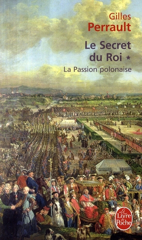 Le secret du roi. Tome 1, La Passion polonaise