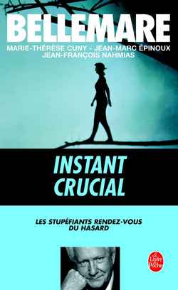 INSTANT CRUCIAL. Les stupéfiants rendez-vous du hasard
