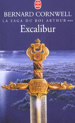 La Saga du roi Arthur Tome 3 : Excalibur