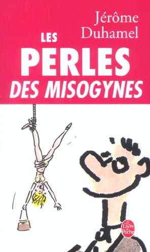 LES PERLES DES MISOGYNES