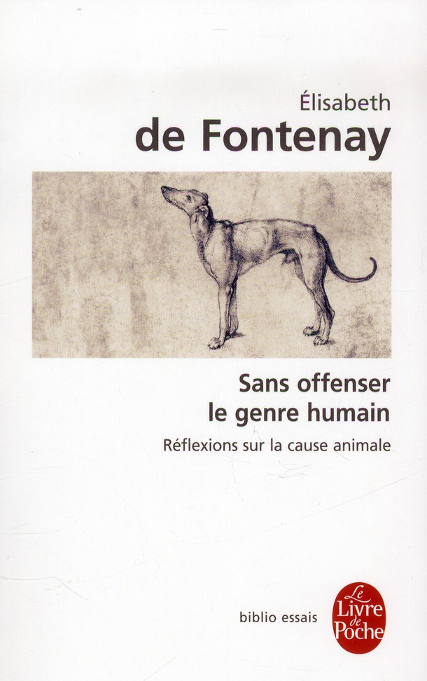 Sans offenser le genre humain. Réflexions sur la cause animale