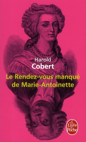 Le Rendez-vous manqué de Marie-Antoinette